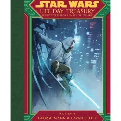 Star Wars Life Day Treasury: Holiday Stories from a Galaxy Far, Far Away Book